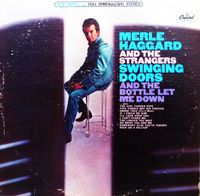 Merle Haggard & The Strangers - Swinging Doors And The Bottle Let Me Down